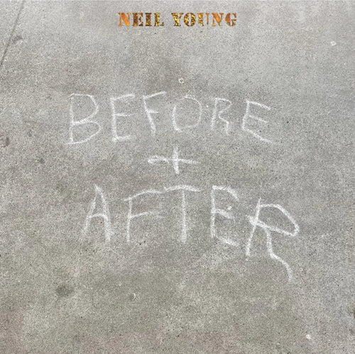 Neil Young | Before And After