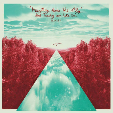 Various Artists | Everything Above The Sky: Astral Travelling with Luke Una