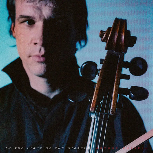 Arthur Russell | In The Light Of The Miracle - remixes