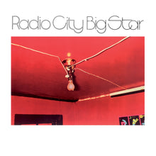 Load image into Gallery viewer, Big Star | Radio City